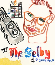 How To Get The Selby In Your Place! How To Get The Selby In Your Place!