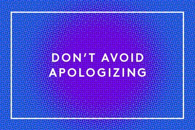 don't avoid apologizing